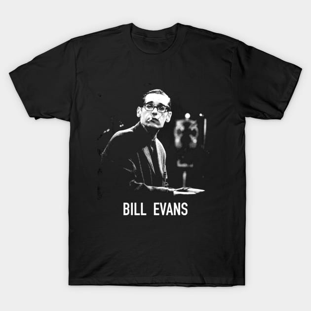 Bill Evans T-Shirt by vivalarevolucio